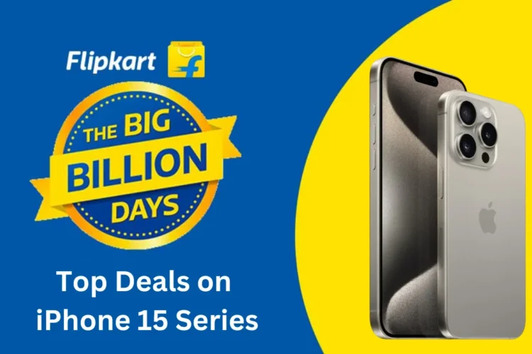 Flipkart Big Billion Days 2024: Apple iPhone 15 सीरीज पर भारी छूट, डील्स देखें