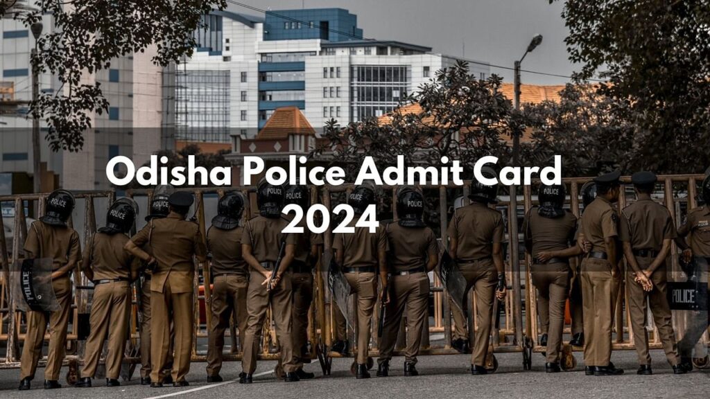 ओडिशा पुलिस जूनियर क्लर्क एडमिट कार्ड 2024 आज odishapolice.gov.in पर जारी होगा