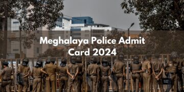 मेघालय पुलिस प्रवेश पत्र 2024: कांस्टेबल और एसआई भर्ती के लिए पीईटी प्रवेश पत्र आज megpolice.gov.in पर उपलब्ध हैं