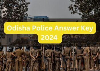 सिपाही कांस्टेबल भर्ती 2024 के लिए ओडिशा पुलिस उत्तर कुंजी जारी: सीधा लिंक यहां