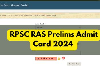 RPSC RAS ​​PRELIMS ADMIT CARD 2024 RPSC.Rajasthan.gov.in पर जारी किया गया: अब यहां सीधे लिंक के साथ डाउनलोड करें