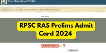 RPSC RAS ​​PRELIMS ADMIT CARD 2024 RPSC.Rajasthan.gov.in पर जारी किया गया: अब यहां सीधे लिंक के साथ डाउनलोड करें