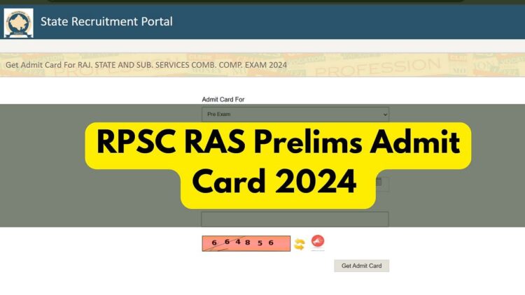 RPSC RAS ​​PRELIMS ADMIT CARD 2024 RPSC.Rajasthan.gov.in पर जारी किया गया: अब यहां सीधे लिंक के साथ डाउनलोड करें