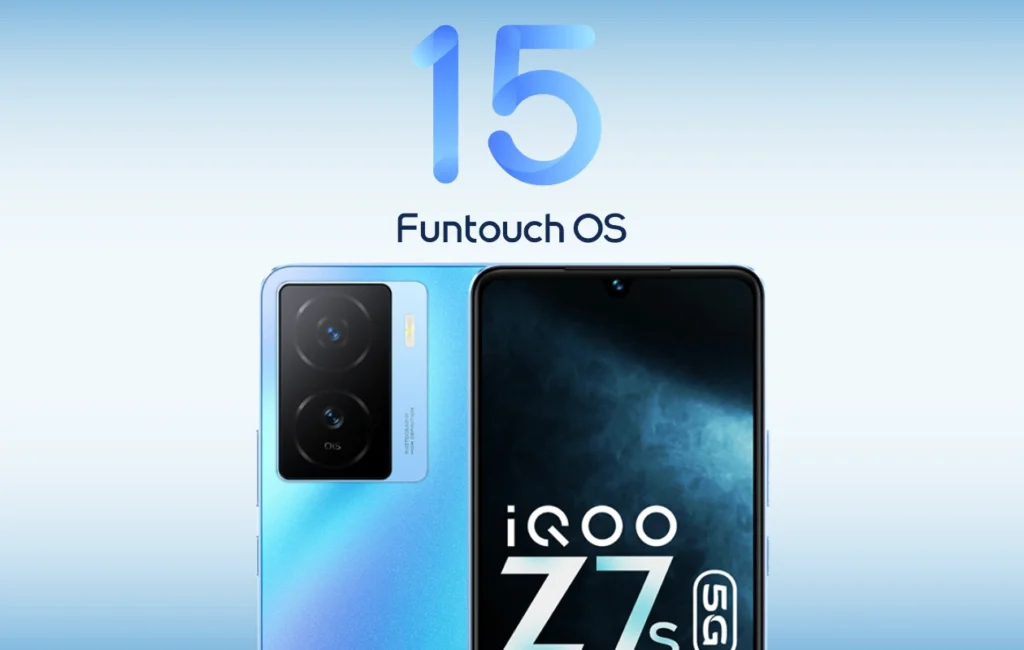 IQOO Z7S 5G को Android 15- आधारित Funtouch OS 15 अपडेट प्राप्त होता है