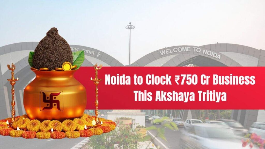 अक्षय ट्रिटिया 2025 पूरे भारत में ₹ 16,000 करोड़ के कारोबार को बढ़ावा देने के लिए सेट, नोएडा में ₹ 750 करोड़