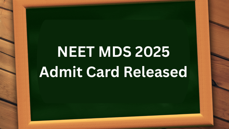 NEET MDS 2025 Natboard.edu.in पर एड एडमिट कार्ड; यहां विवरण और लिंक की जाँच करें