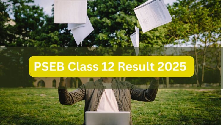 PSEB कक्षा 12 परिणाम 2025 कल घोषित किया जाना है; दिनांक और समय की घोषणा - डाउनलोड करने के लिए चरणों की जाँच करें और यहां अधिक विवरण