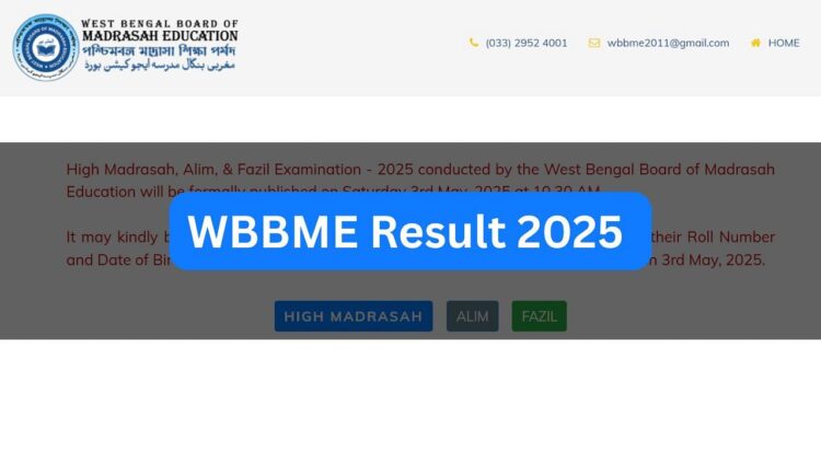 WBBME परिणाम 2025 WBBME.org पर घोषित: उच्च मद्रासाह, ALIM, और FAZIL परिणाम ऑनलाइन की जाँच करें - STEPS और DIRECT लिंक यहां