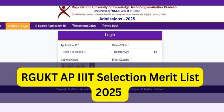 RGUKT AP IIIT चयन योग्यता सूची 2025 आज के लिए Admissions25.rgukt.in: सभी विवरणों और प्रत्यक्ष लिंक की जाँच करें