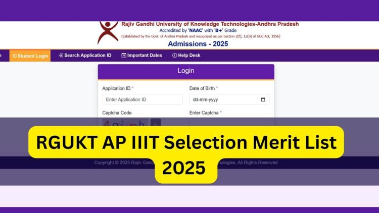 RGUKT AP IIIT चयन योग्यता सूची 2025 आज के लिए Admissions25.rgukt.in: सभी विवरणों और प्रत्यक्ष लिंक की जाँच करें