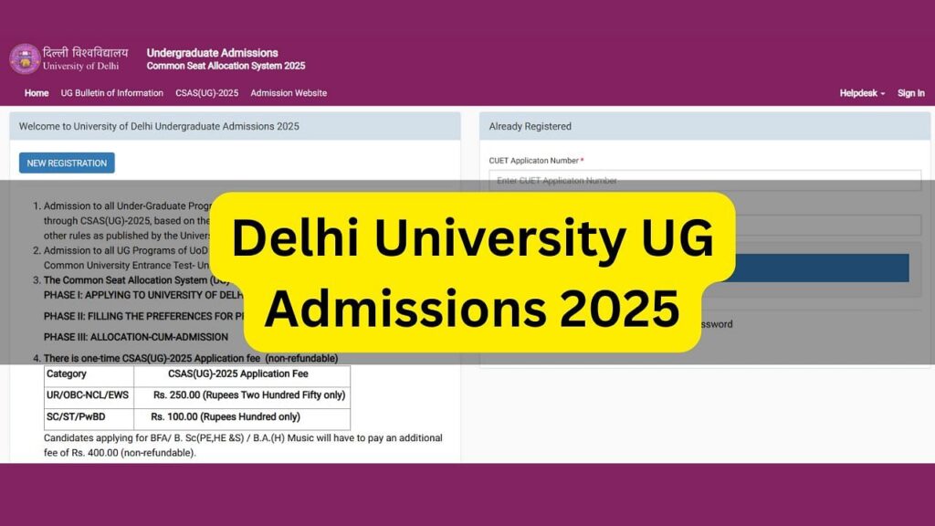 दिल्ली विश्वविद्यालय UG प्रवेश 2025: CSAS चरण 2 पंजीकरण शुरू होता है, महत्वपूर्ण तिथियों और प्रत्यक्ष लिंक की जाँच करें