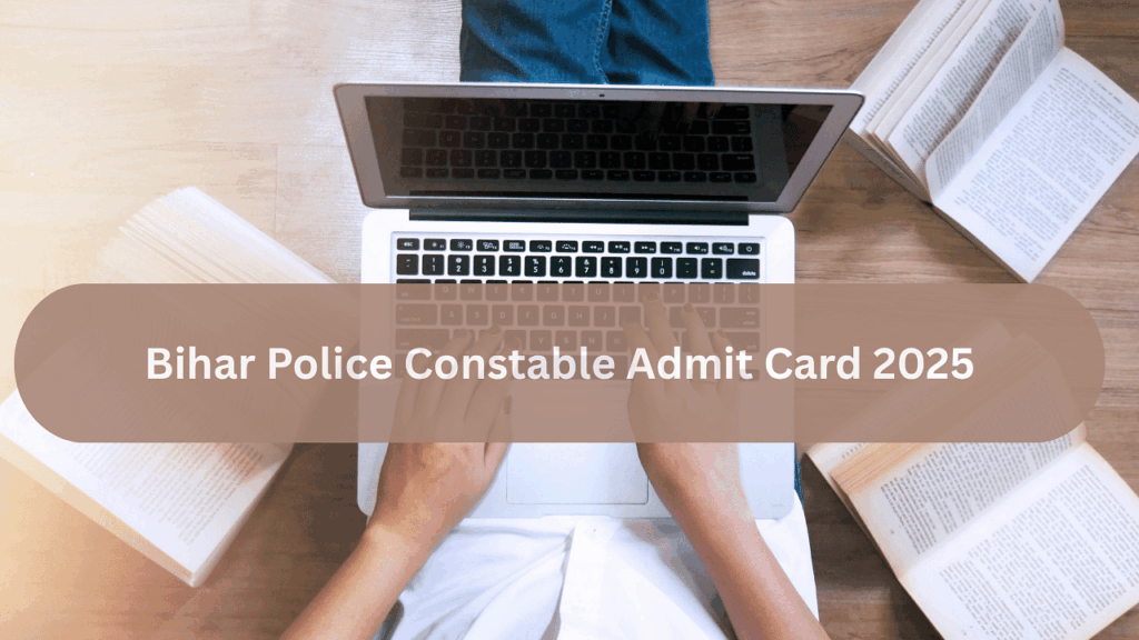 बिहार पुलिस कांस्टेबल एडमिट कार्ड 2025 को CSBC.BIH.nic.in पर जारी किया गया: 16 जुलाई CSBC परीक्षा के लिए हॉल टिकट डाउनलोड करें